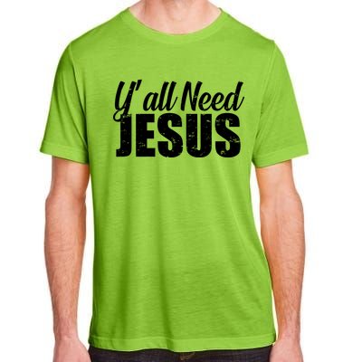 Yall Need Jesus Adult ChromaSoft Performance T-Shirt