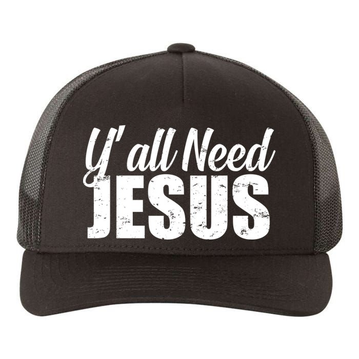 Yall Need Jesus Yupoong Adult 5-Panel Trucker Hat