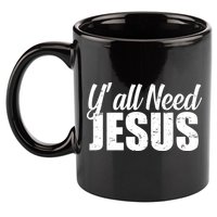 Yall Need Jesus 11oz C Handle Ceramic Mug