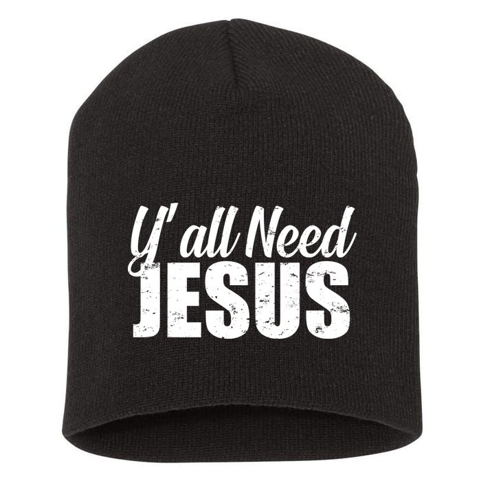 Yall Need Jesus Short Acrylic Beanie