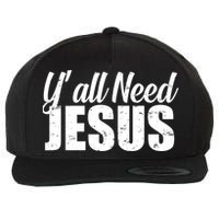 Yall Need Jesus Wool Snapback Cap