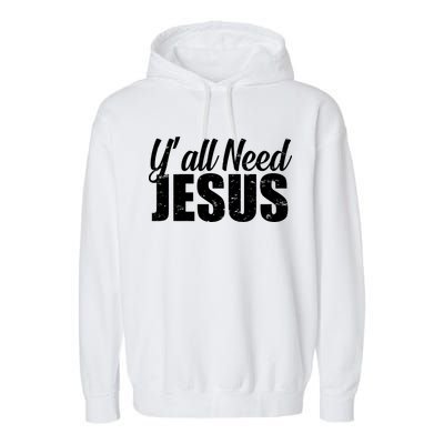 Yall Need Jesus Garment-Dyed Fleece Hoodie