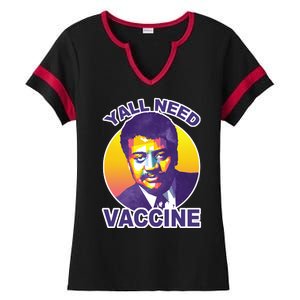 Yall Need Vaccine Degrasse Ladies Halftime Notch Neck Tee