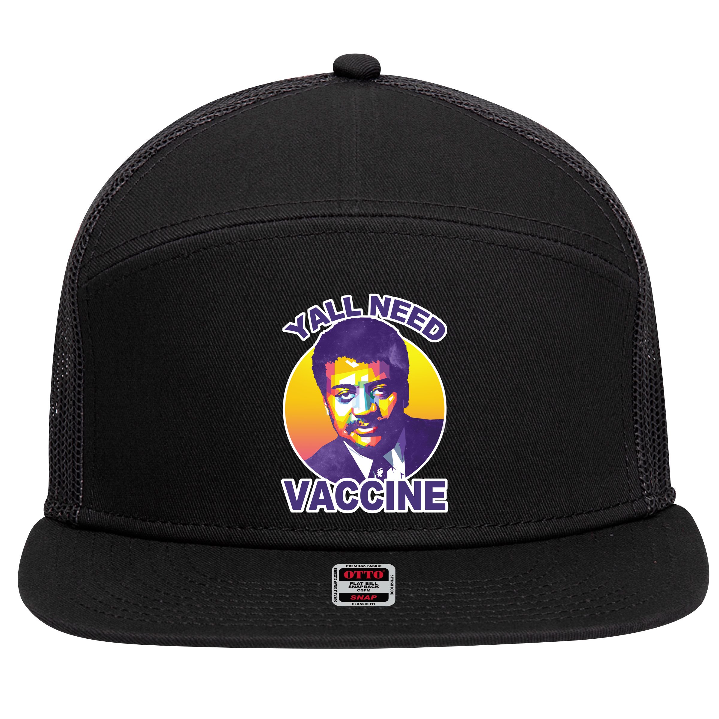 Yall Need Vaccine Degrasse 7 Panel Mesh Trucker Snapback Hat