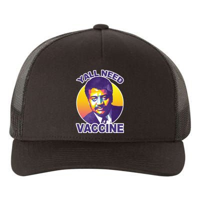 Yall Need Vaccine Degrasse Yupoong Adult 5-Panel Trucker Hat