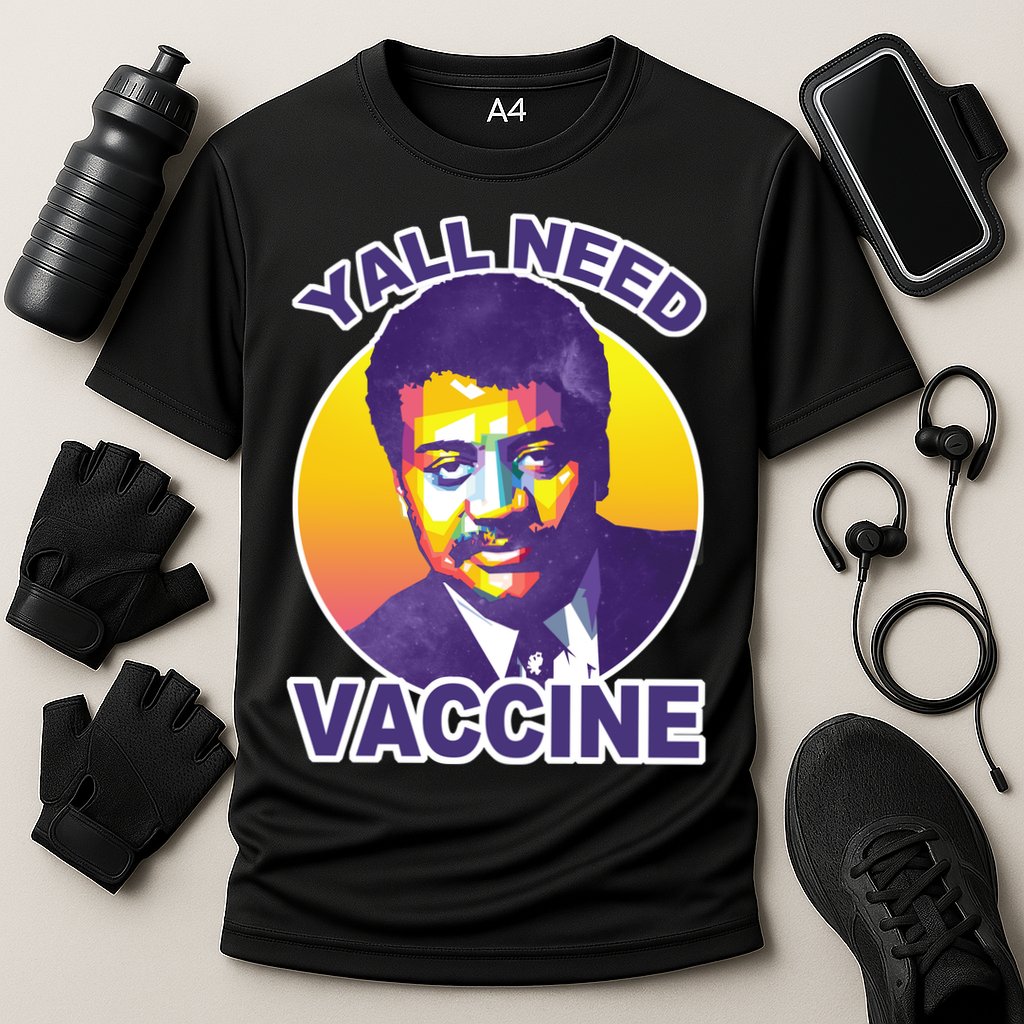 Yall Need Vaccine Degrasse Cooling Performance Crew T-Shirt