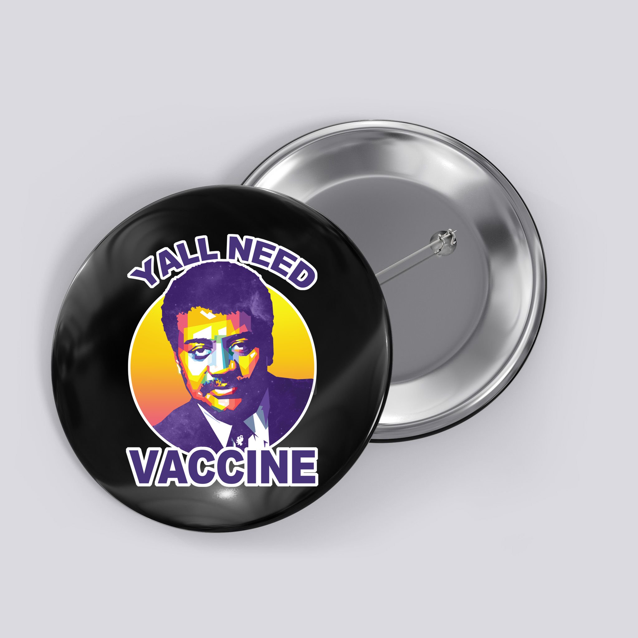 Yall Need Vaccine Degrasse Button
