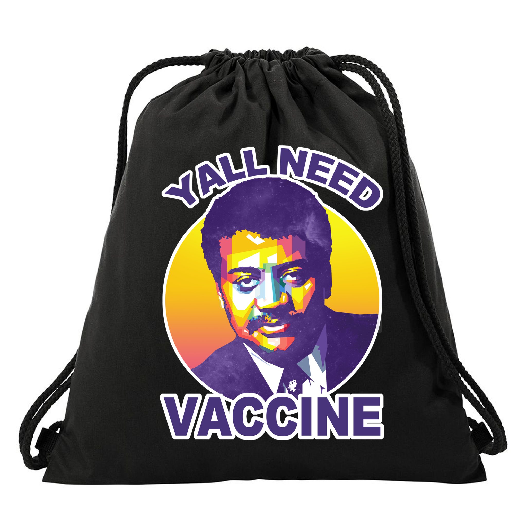 Yall Need Vaccine Degrasse Drawstring Bag
