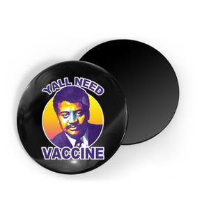 Yall Need Vaccine Degrasse Magnet