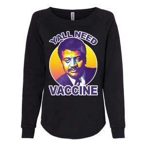 Yall Need Vaccine Degrasse Womens California Wash Sweatshirt