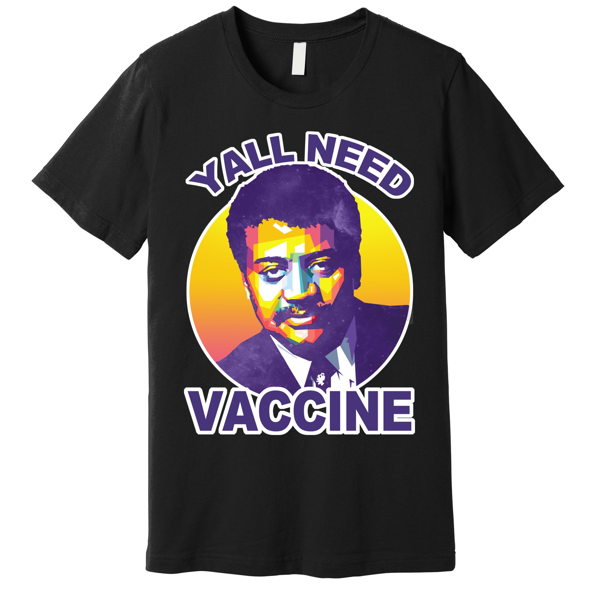 Yall Need Vaccine Degrasse Premium T-Shirt