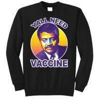 Yall Need Vaccine Degrasse Tall Sweatshirt