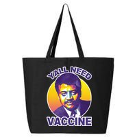 Yall Need Vaccine Degrasse 25L Jumbo Tote
