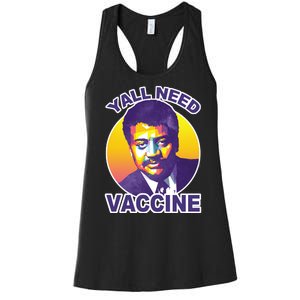 Yall Need Vaccine Degrasse Women's Racerback Tank