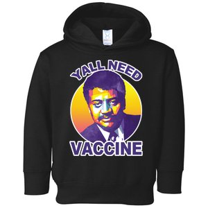 Yall Need Vaccine Degrasse Toddler Hoodie