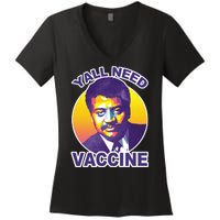 Yall Need Vaccine Degrasse Women's V-Neck T-Shirt