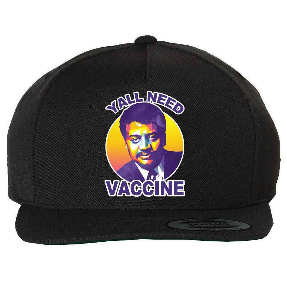 Yall Need Vaccine Degrasse Wool Snapback Cap