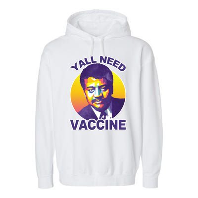 Yall Need Vaccine Degrasse Garment-Dyed Fleece Hoodie