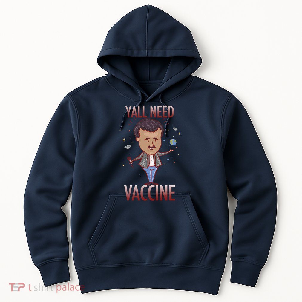 Yall Need Vaccine Space Hoodie