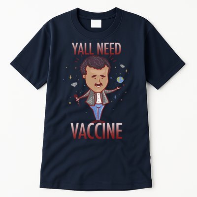 Yall Need Vaccine Space Tall T-Shirt