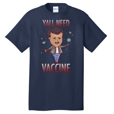 Yall Need Vaccine Space Tall T-Shirt