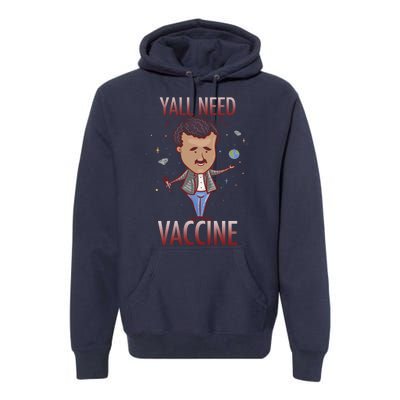 Yall Need Vaccine Space Premium Hoodie