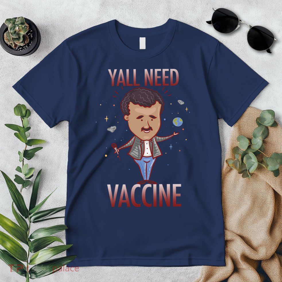 Yall Need Vaccine Space Premium T-Shirt