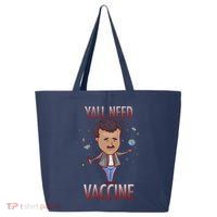 Yall Need Vaccine Space 25L Jumbo Tote