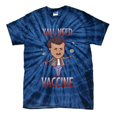 Yall Need Vaccine Space Tie-Dye T-Shirt