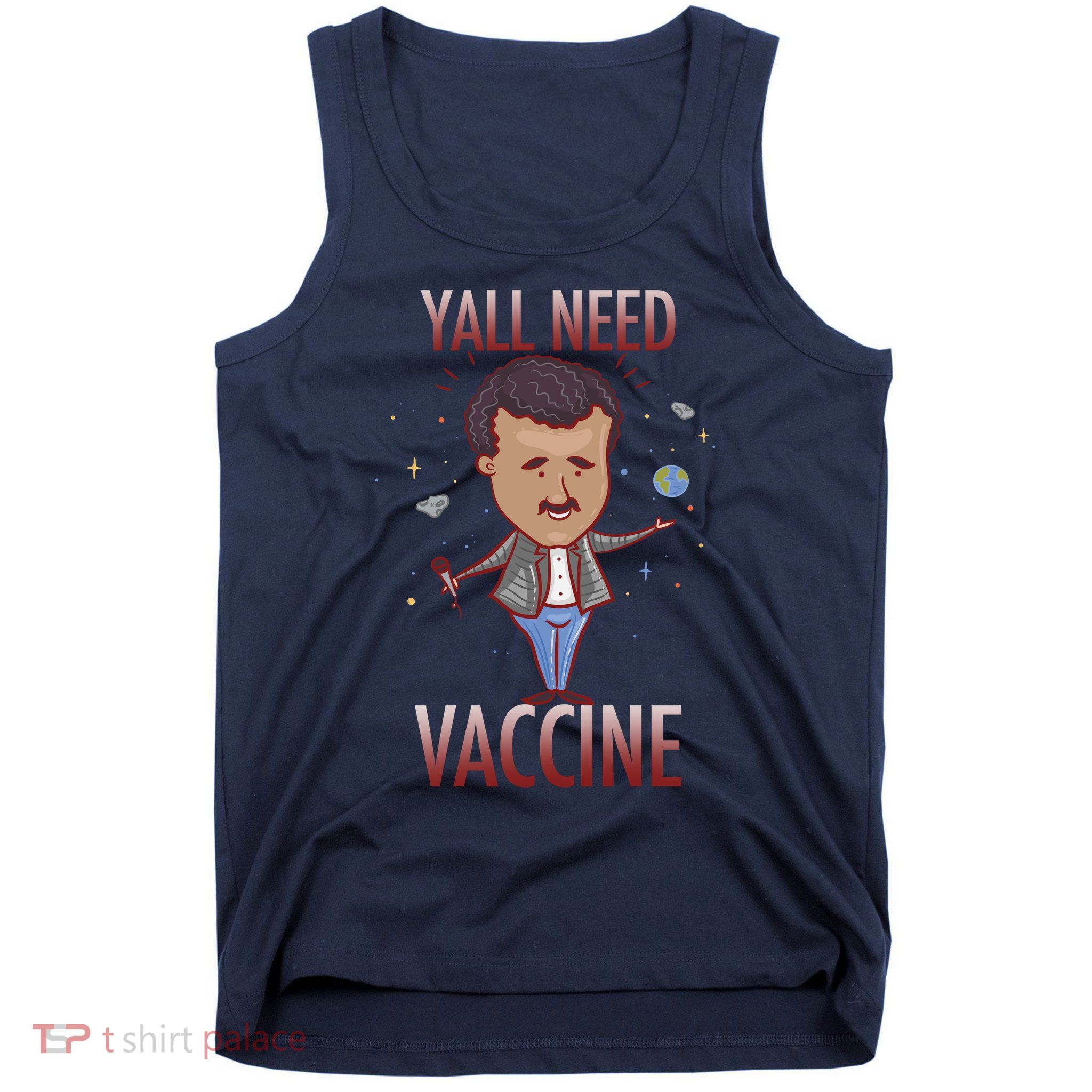 Yall Need Vaccine Space Tank Top