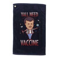 Yall Need Vaccine Space Golf Towel