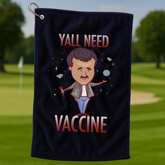 Yall Need Vaccine Space Golf Towel