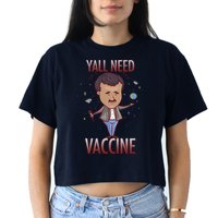 Yall Need Vaccine Space Crop Top