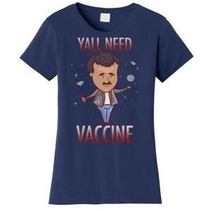 Yall Need Vaccine Space Women's T-Shirt