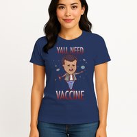 Yall Need Vaccine Space Womens T-Shirt