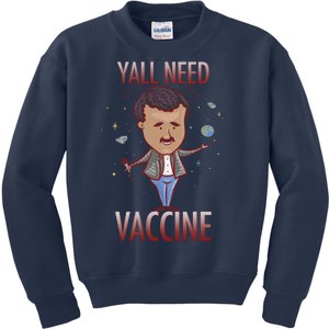 Yall Need Vaccine Space Kids Sweatshirt