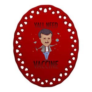 Yall Need Vaccine Space Ceramic Oval Ornament