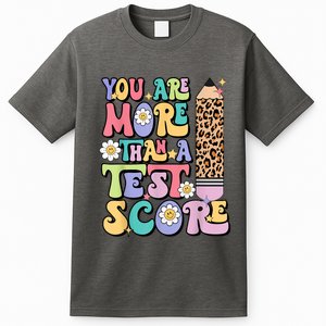 You Are More Than A Test Score Teacher Testing Day Womens T-Shirt