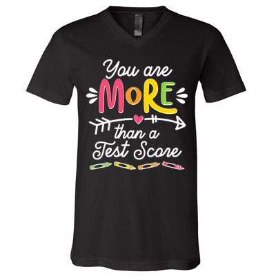 You Are More Than Your Test Score V-Neck T-Shirt