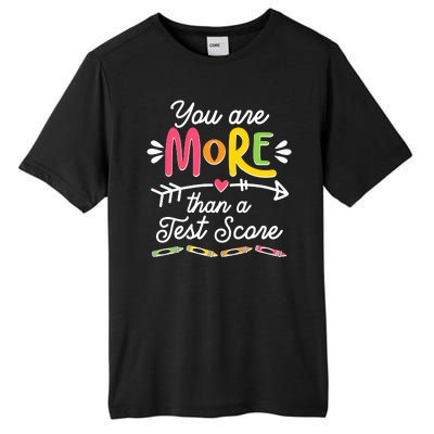 You Are More Than Your Test Score Tall Fusion ChromaSoft Performance T-Shirt