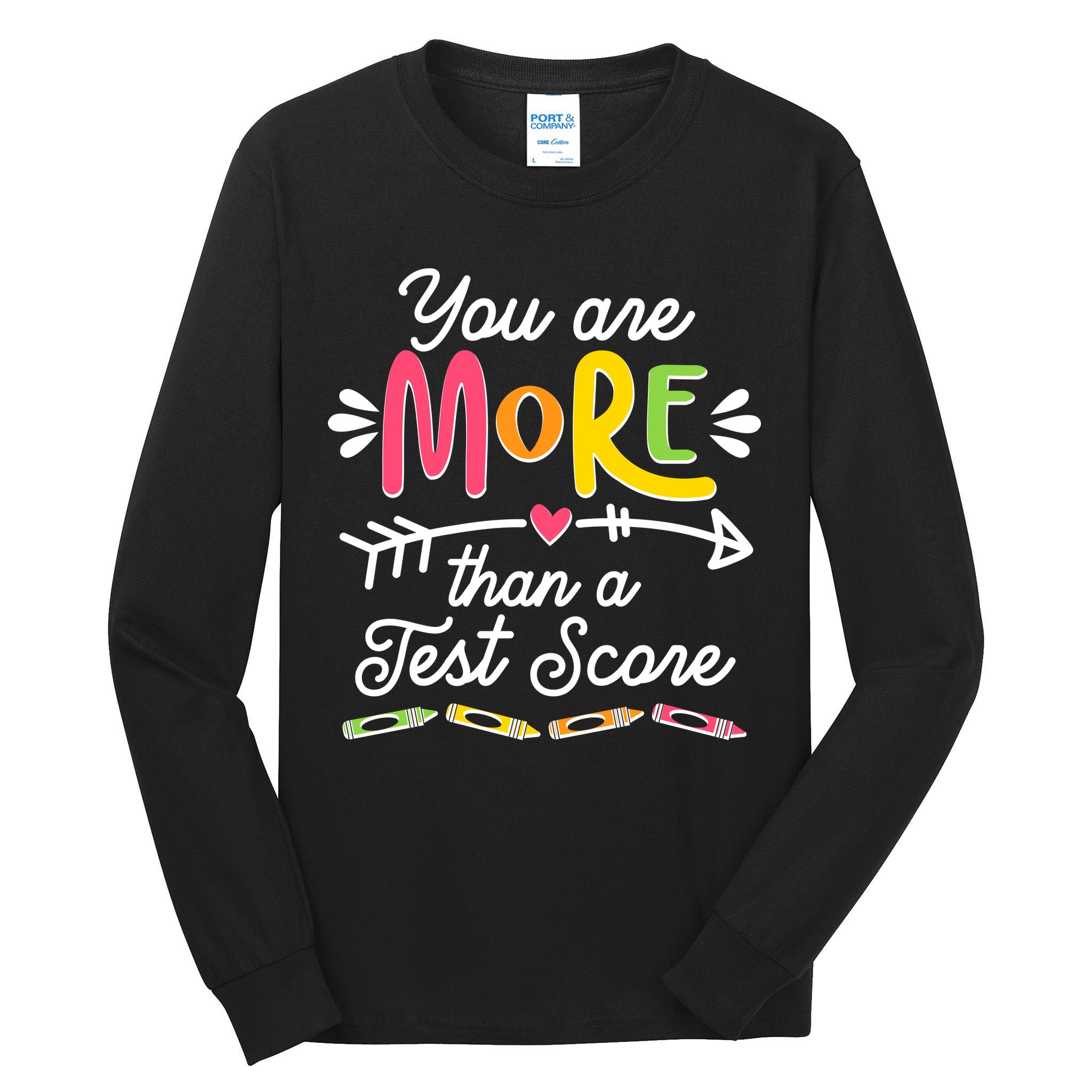 You Are More Than Your Test Score Tall Long Sleeve T-Shirt