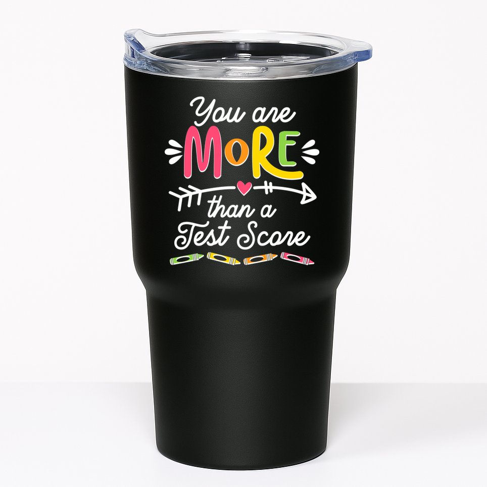 You Are More Than Your Test Score Tumbler