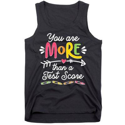 You Are More Than Your Test Score Tank Top