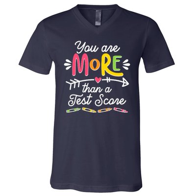 You Are More Than Your Test Score V-Neck T-Shirt