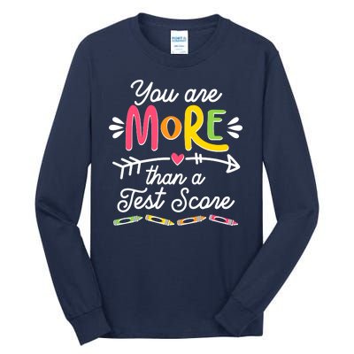 You Are More Than Your Test Score Tall Long Sleeve T-Shirt