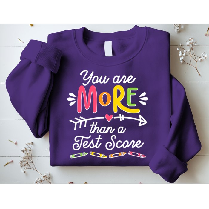 You Are More Than Your Test Score Sweatshirt