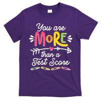 You Are More Than Your Test Score T-Shirt