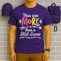 You Are More Than Your Test Score T-Shirt
