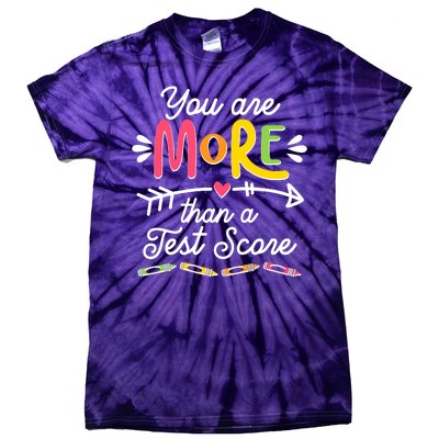 You Are More Than Your Test Score Tie-Dye T-Shirt