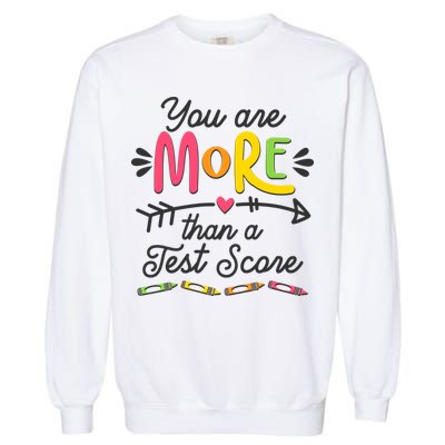 You Are More Than Your Test Score Garment-Dyed Sweatshirt